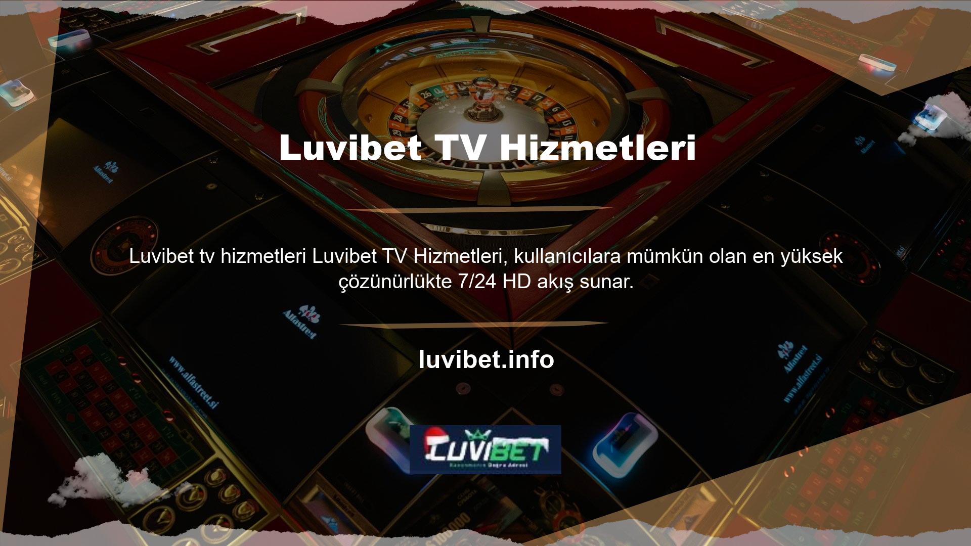 Luvibet TV abonelerine kesintisiz canlı yayın hizmeti sunmaktadır